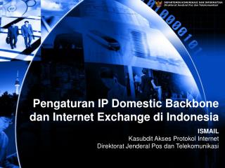 Pengaturan IP Domestic Backbone dan Internet Exchange di Indonesia