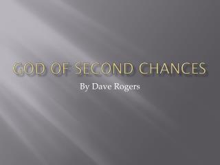 God of Second chances