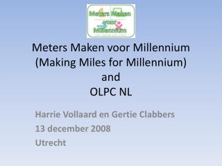 Meters Maken voor Millennium (Making Miles for Millennium) and OLPC NL