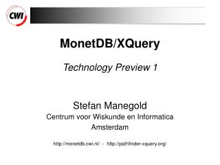 MonetDB/XQuery Technology Preview 1