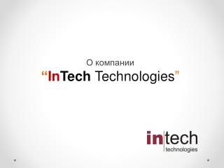 О компании “ In Tech Technologies ”