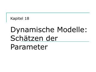 Kapitel 18 Dynamische Modelle: Schätzen der Parameter