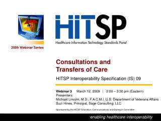 Consultations and Transfers of Care HITSP Interoperability Specification (IS) 09