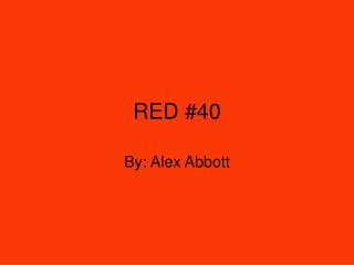 RED #40