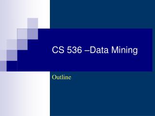 CS 536 –Data Mining