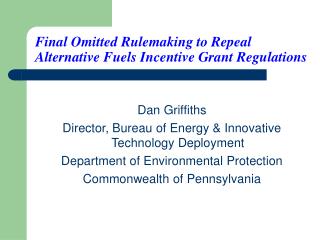 Final Omitted Rulemaking to Repeal Alternative Fuels Incentive Grant Regulations
