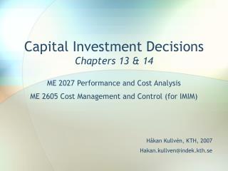 Capital Investment Decisions Chapters 13 &amp; 14