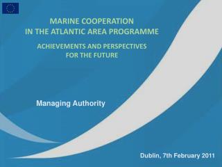 MARINE COOPERATION IN THE ATLANTIC AREA PROGRAMME ACHIEVEMENTS AND PERSPECTIVES FOR THE FUTURE