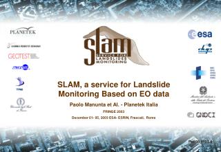 SLAM, a service for Landslide Monitoring Based on EO data Paolo Manunta et Al. - Planetek Italia