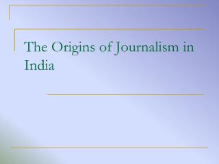 The Origins of Journalism in India