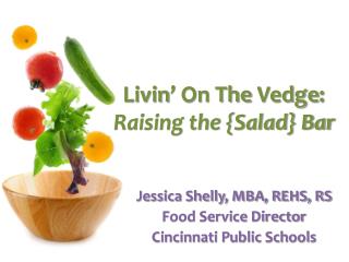 Livin ’ On The Vedge : Raising the {Salad} Bar