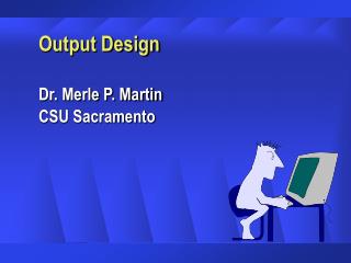 Output Design