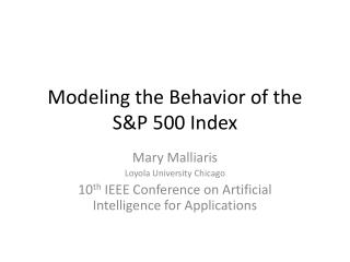 Modeling the Behavior of the S&amp;P 500 Index