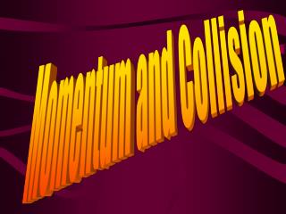 Momentum and Collision