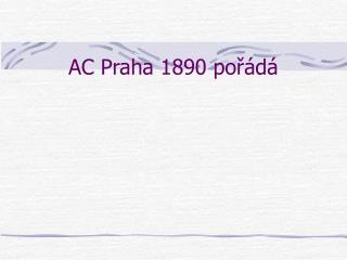 AC Praha 1890 pořádá