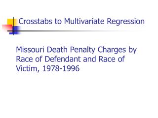 Missouri Death Penalty Charges by Race of Defendant and Race of Victim, 1978-1996