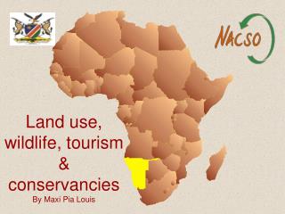 Land use, wildlife, tourism &amp; conservancies By Maxi Pia Louis