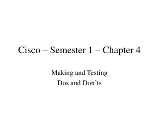 Cisco – Semester 1 – Chapter 4