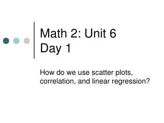 Math 2: Unit 6 Day 1