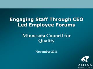 Engaging Staff Through CEO Led Employee Forums