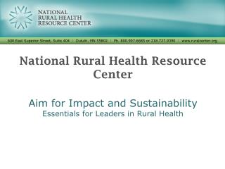 National Rural Health Resource Center Aim for Impact and Sustainability