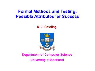 Formal Methods and Testing: Possible Attributes for Success