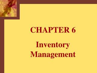 CHAPTER 6 Inventory Management