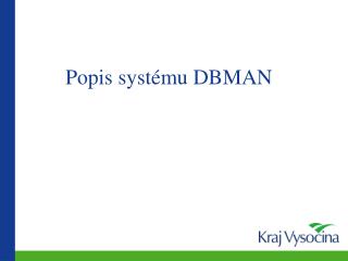 Popis systému DBMAN