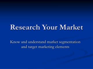Research Your Market