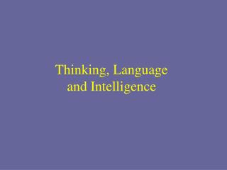 Thinking, Language and Intelligence