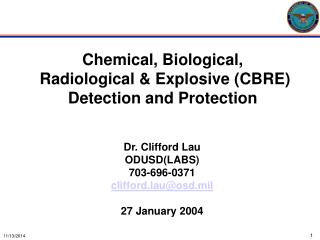 Chemical, Biological, Radiological &amp; Explosive (CBRE) Detection and Protection