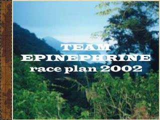 TEAM EPINEPHRINE race plan 2002