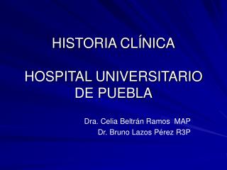 HISTORIA CLÍNICA HOSPITAL UNIVERSITARIO DE PUEBLA