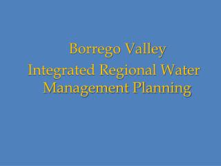 Borrego Valley Integrated Regional Water Management Planning