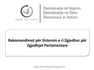 Rekomandimet për Sistemin e ri Zgjedhor për Zgjedhjet Parlamentare