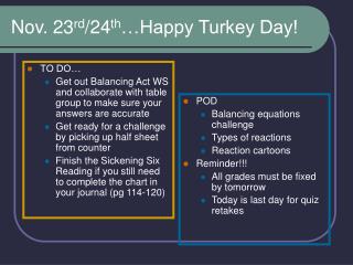 Nov. 23 rd /24 th …Happy Turkey Day!