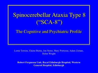 Spinocerebellar Ataxia Type 8 (“SCA-8”)