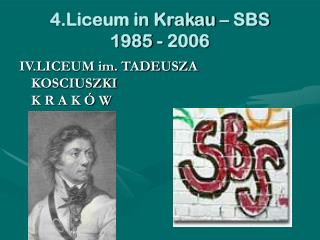 4.Liceum in Krakau – SBS 1985 - 2006