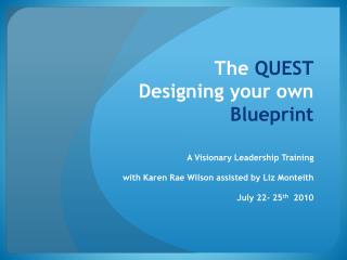 The QUEST Designing your own Blueprint