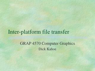 Inter-platform file transfer