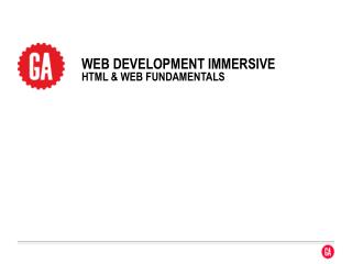WEB DEVELOpment ImmersiVE HTML &amp; Web Fundamentals