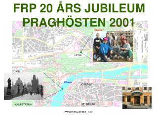 FRP 20 ÅRS JUBILEUM PRAGHÖSTEN 2001