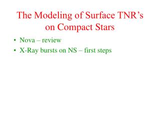 The Modeling of Surface TNR’s on Compact Stars