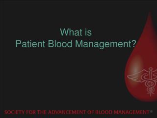 What is Patient Blood Management?