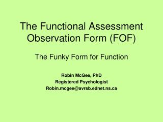 The Functional Assessment Observation Form (FOF)