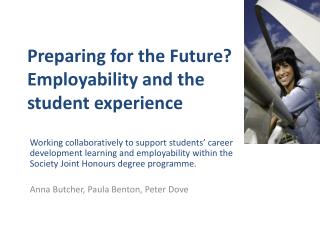 Preparing for the Future ? Employability and the student experience