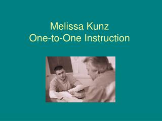 Melissa Kunz One-to-One Instruction