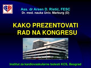 Ass. dr Arsen D. Ristić, FESC Dr. med. nauka Univ. Marburg (D)