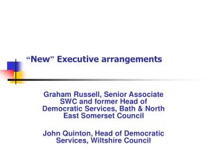 “ New ” Executive arrangements