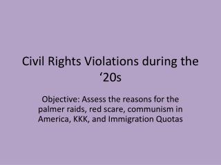 Civil Rights Violations during the ‘20s